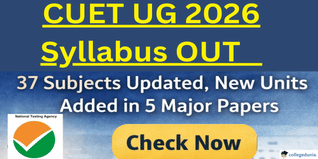CUET UG 2026 Syllabus PDF Released: 37 Subjects Updated, New Units Added in 5 Major Papers